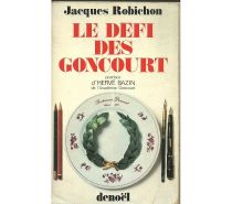 Livres occasion Tarn-et-Garonne Montauban - 82000 - Photos Vivastreet Jacques ROBICHON le défi des Goncourt